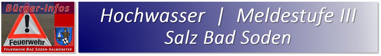 Buerger Info Hochwasser Meldestufe III Salz Bad Soden 2022 001